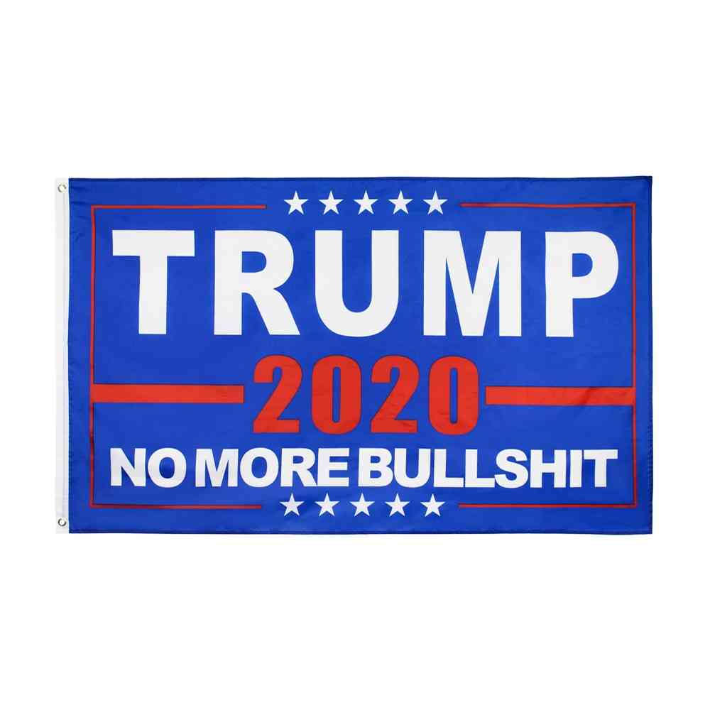 No More Bullshit Great Donald Trump Flag