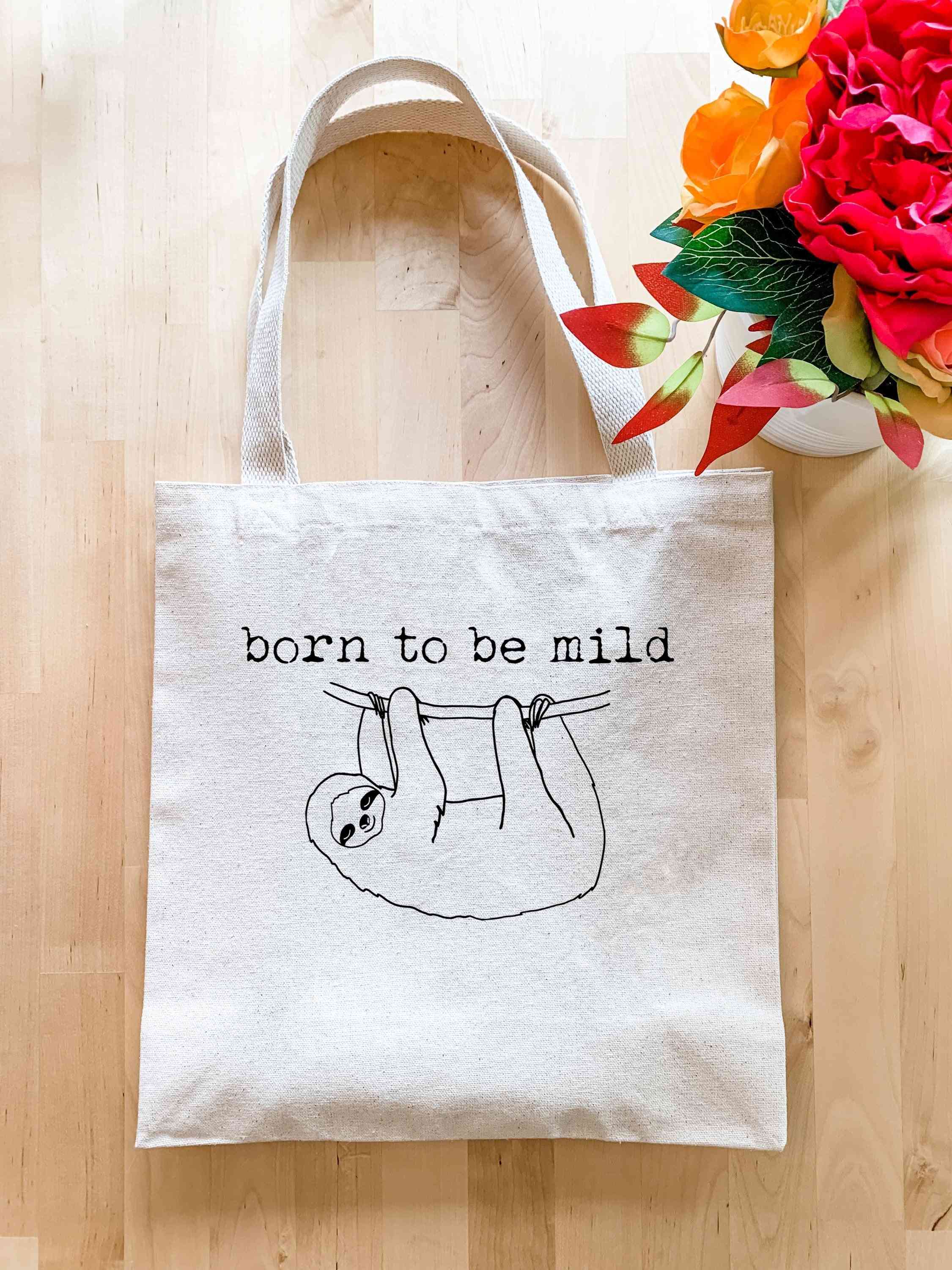 Born To Be Mild - Tote Bag