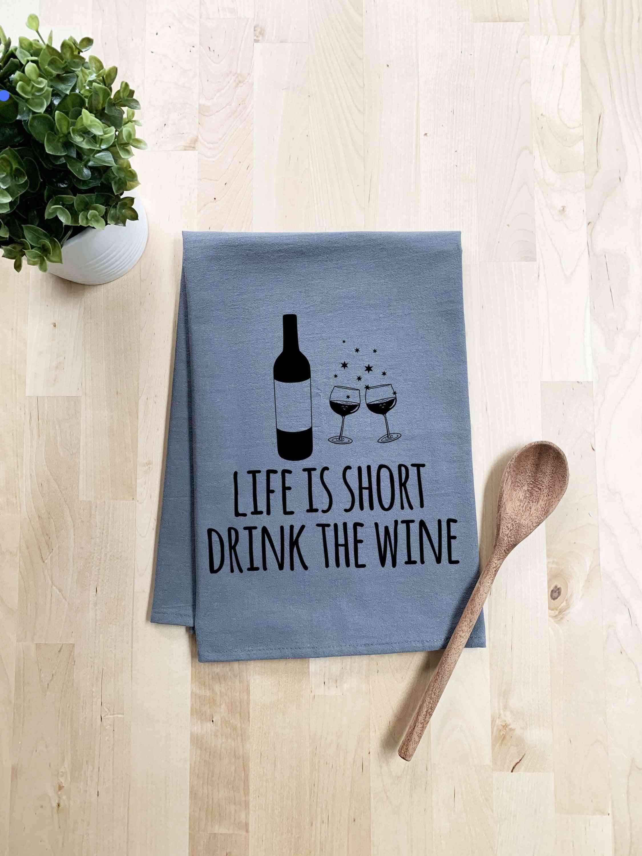 Livet är kort dricka vinhandduk