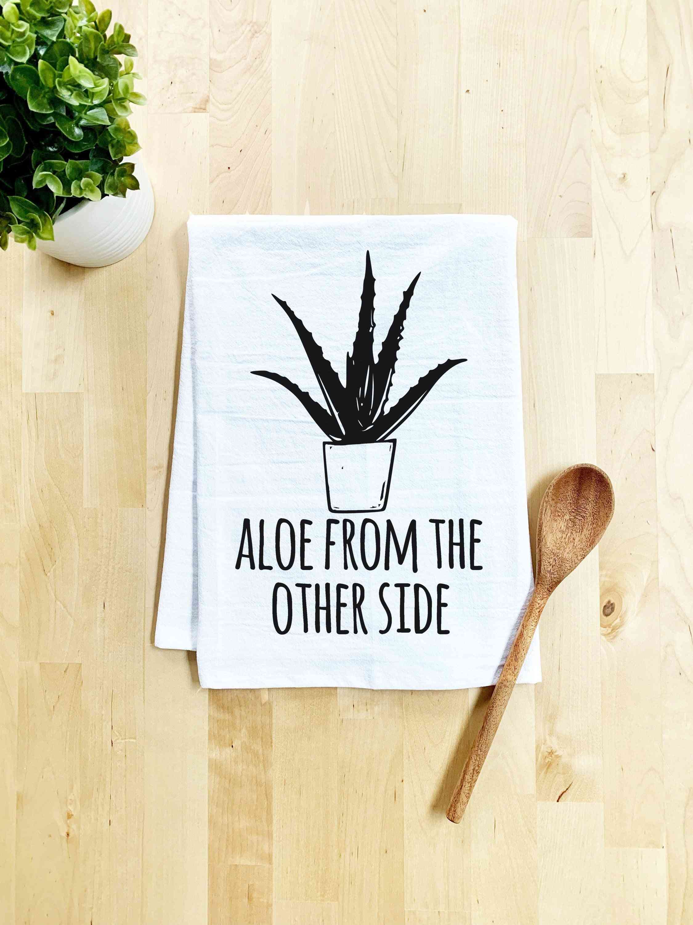 Aloe From The Other Side - Dish Towel