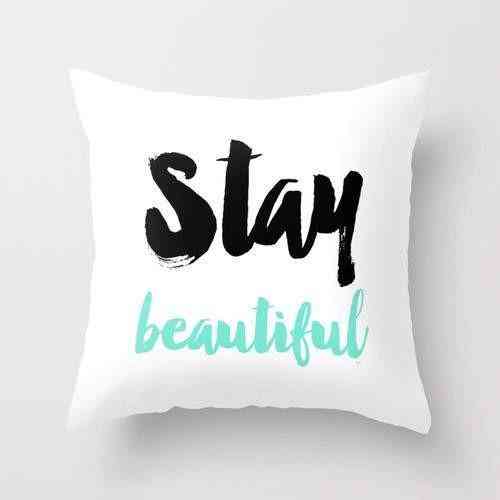 Stay Beautiful Typography Pillow