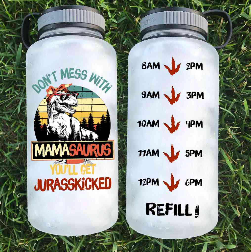 Dont' Mess With Mamasaurus Printed Water Bottle