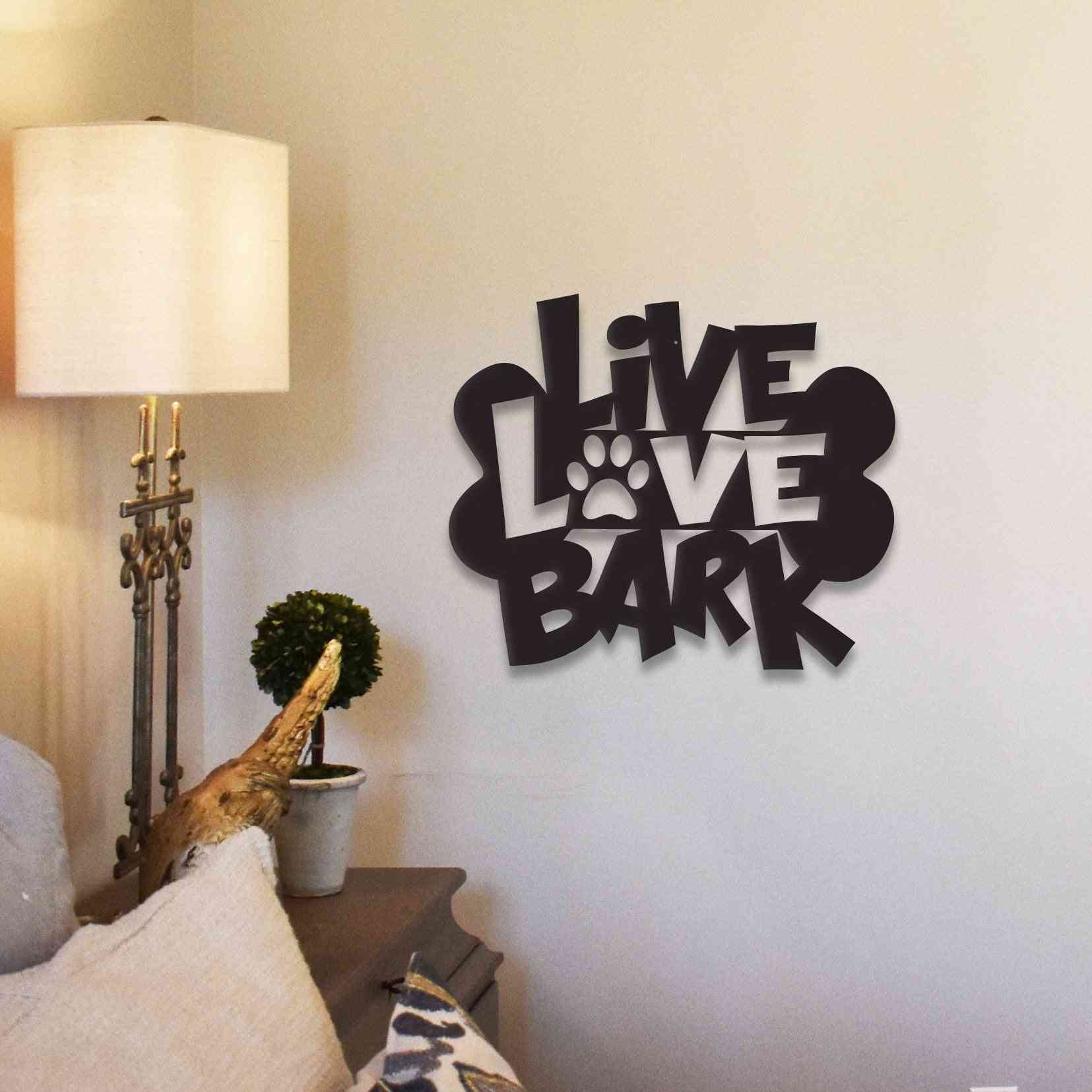 Live Love Bark Metal Wall Art/decor