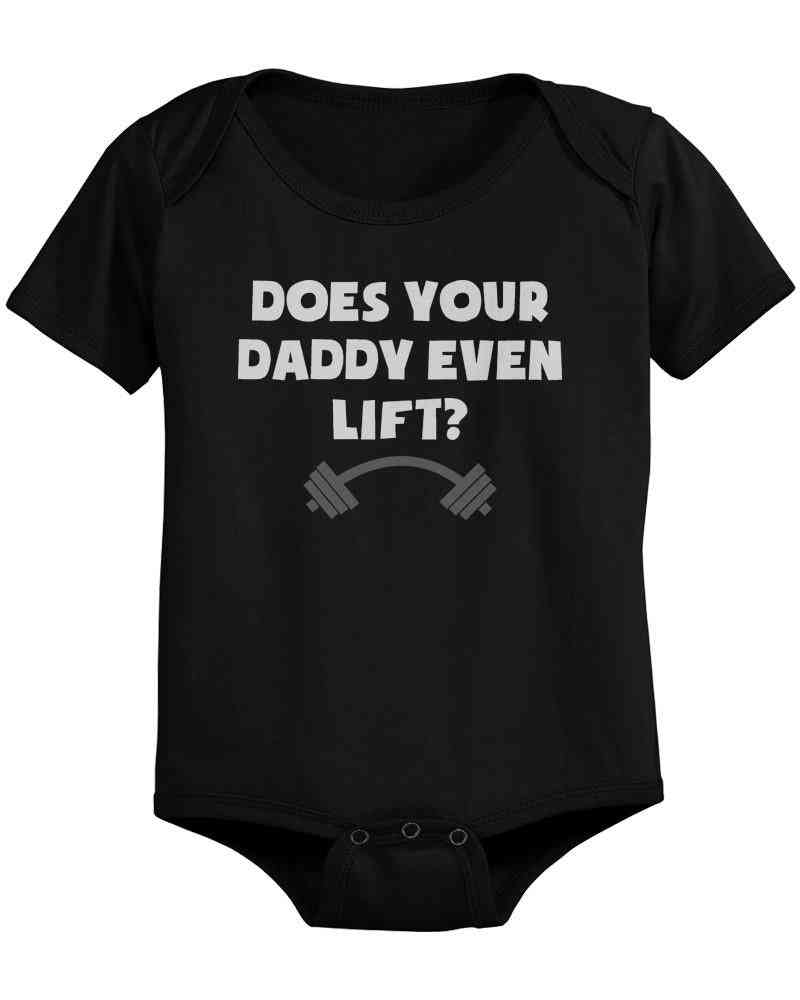 Does Your Dad Even Lift - Baby & Toddler One-pieces