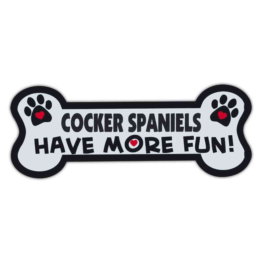 Dog Bone Magnet - Cocker Spaniels Have More Fun