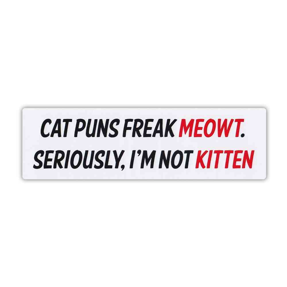 Bumper Sticker - Cat Puns Freak Meowt