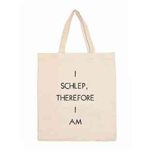 I Schlep, Therefore I Am Bag Shopping Totes