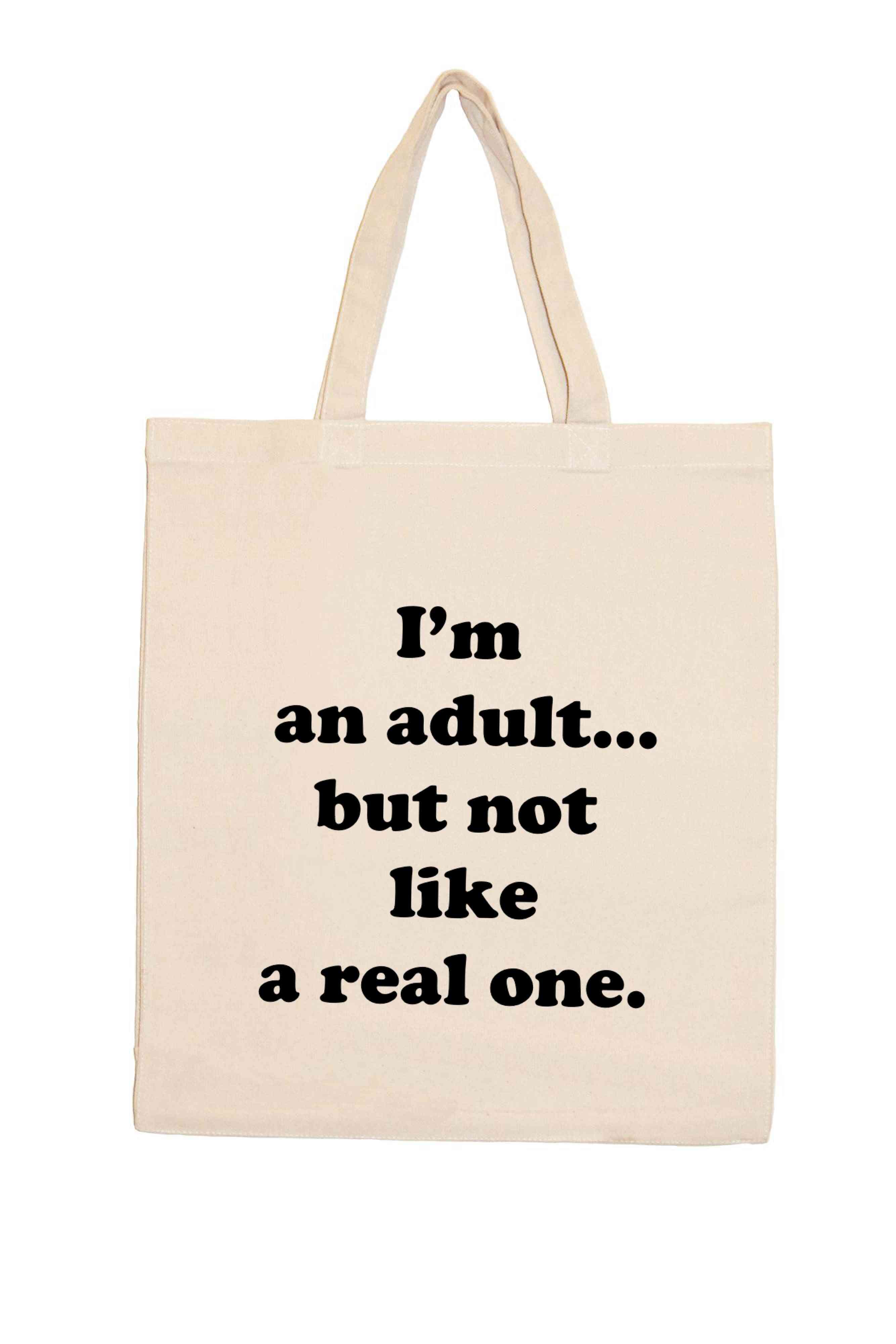 I’m An Adult But Not Like A Real One-shopping Totes