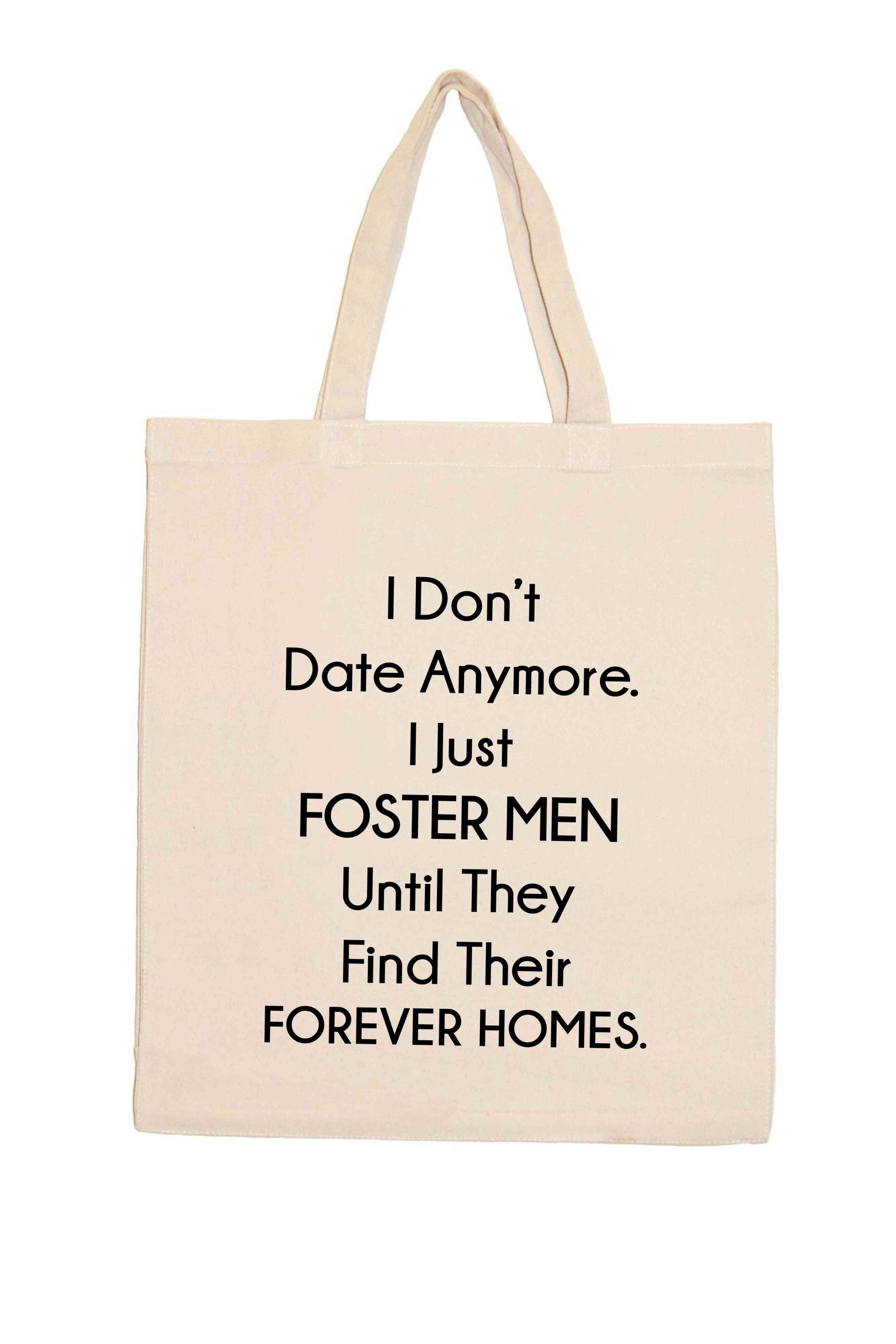 I Don't Date Anymore Shopping Totes